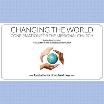 Changing the World: Confirmation for the Missional Church: A Handbook for Parents and Mentors