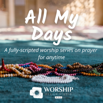 All My Days: An 8-Week Worship Series by Dr. Marcia McFee | Worship Design Studio
