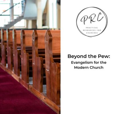 Beyond the Pew: Evangelism for the Modern Church