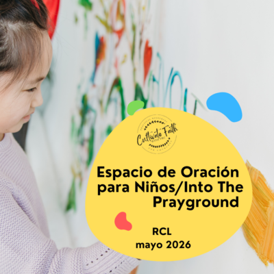 SPANISH MAY 2026 Into The Prayground RCL Year A