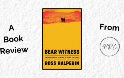 Bear Witness: The Pursuit of Justice in a Violent Land