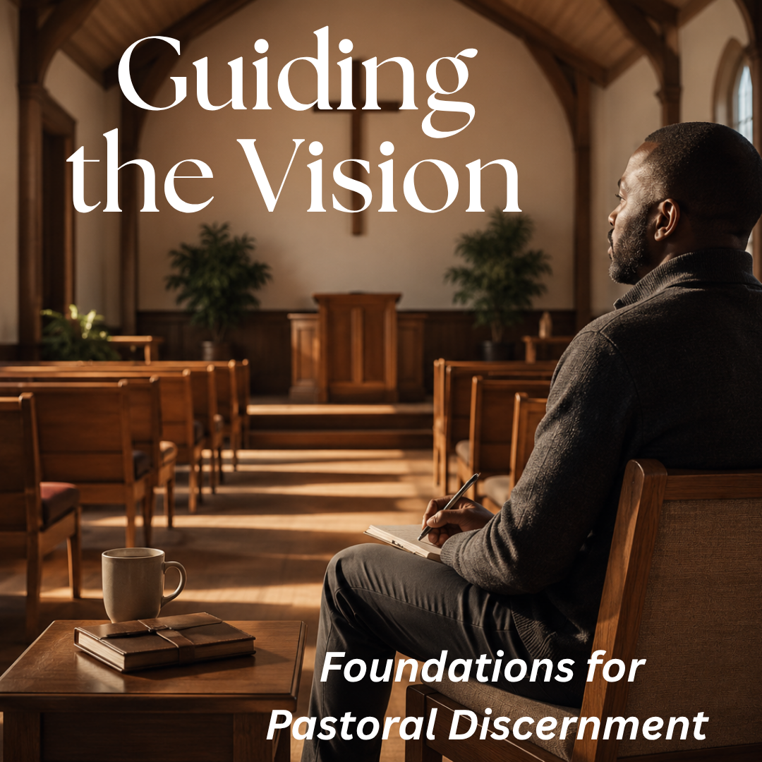 Cohort: Guiding the Vision: Foundations for Pastoral Discernment