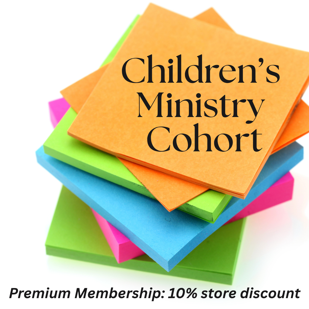 Children’s Ministry Cohort: Premium Membership with 10% store discount