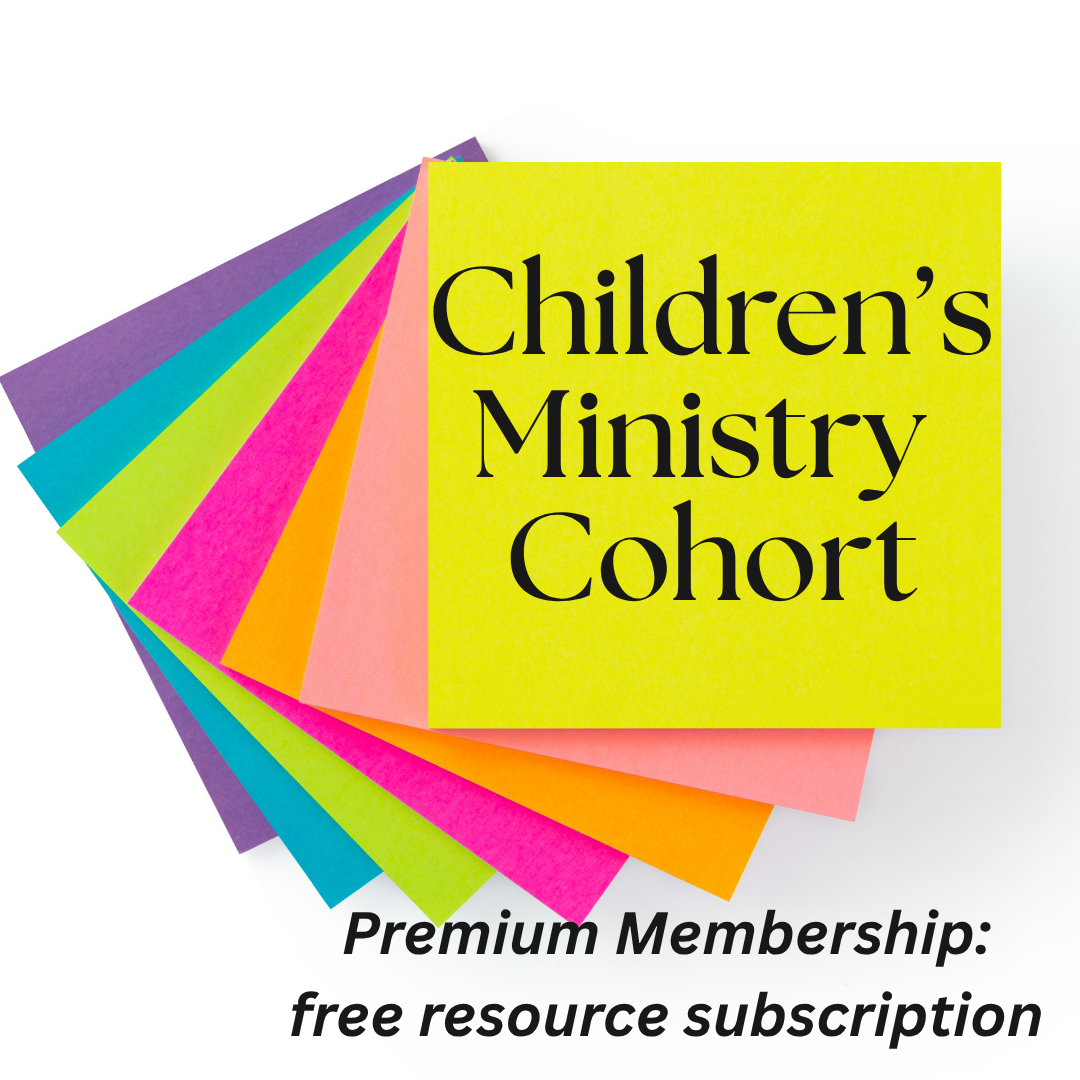 Children’s Ministry Cohort: Premium Membership with free resource