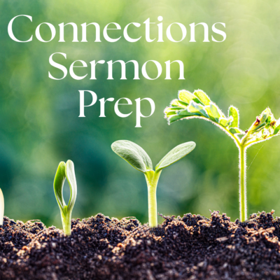 October Connections Sermon Prep RCL Year A